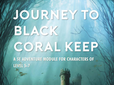 Journey to Black Coral Keep