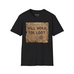 T-Shirt — "Will Work for Loot" Cardboard Sign Gaming Tee