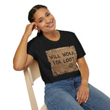 T-Shirt — "Will Work for Loot" Cardboard Sign Gaming Tee