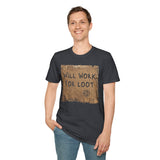T-Shirt — "Will Work for Loot" Cardboard Sign Gaming Tee