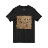 Will Work for Loot V-Neck Tee