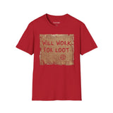 T-Shirt — "Will Work for Loot" Cardboard Sign Gaming Tee