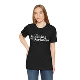 I'm Attacking the Darkness T-Shirt