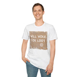 T-Shirt — "Will Work for Loot" Cardboard Sign Gaming Tee