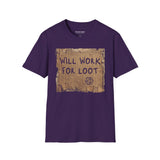 T-Shirt — "Will Work for Loot" Cardboard Sign Gaming Tee