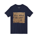 Will Work for Loot V-Neck Tee